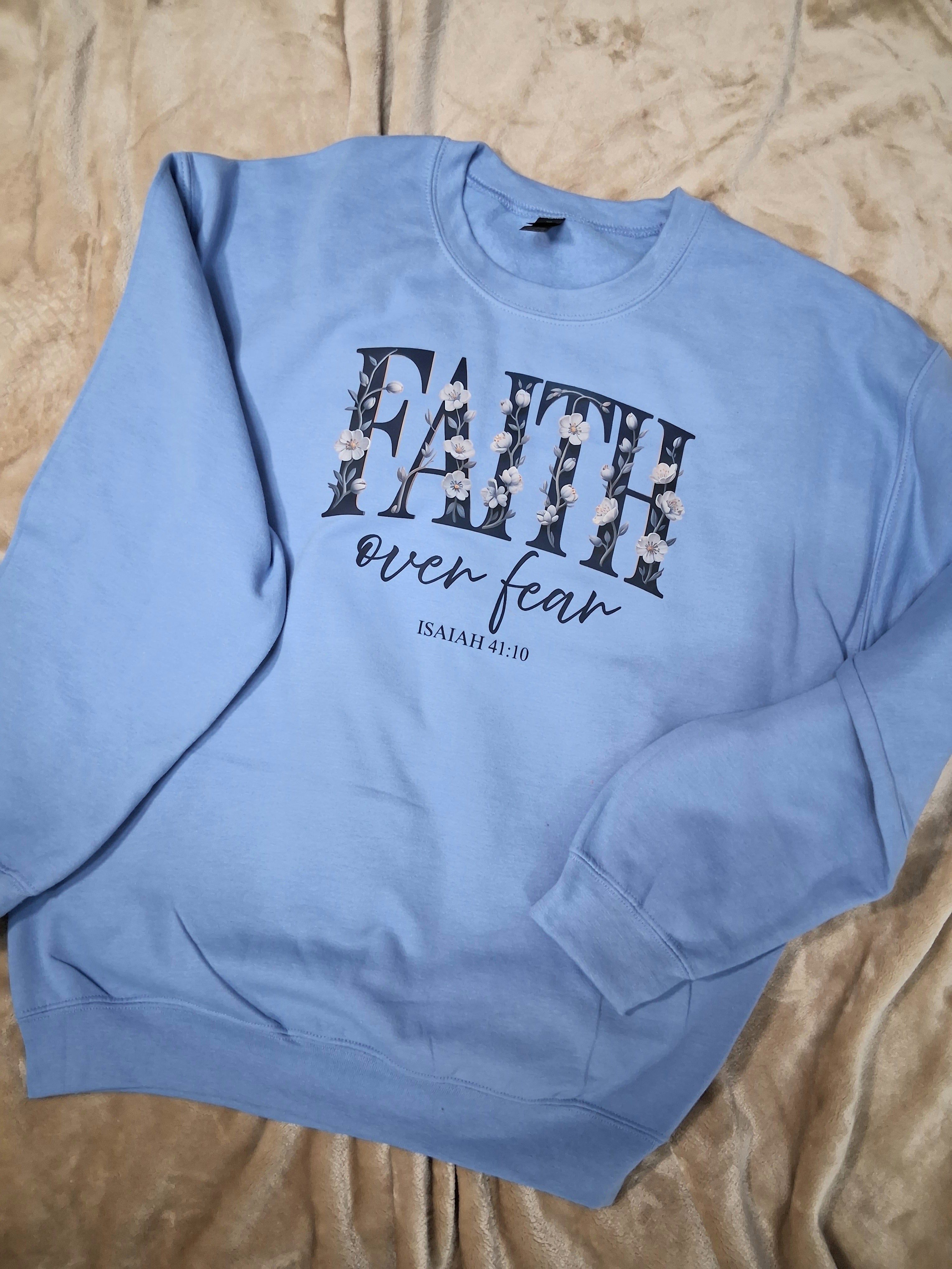 Faith Over Fear crewneck